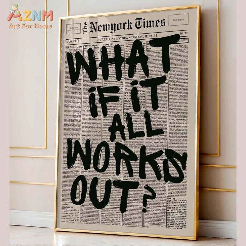 Home Decor Quotes - AZNM What If It All Works